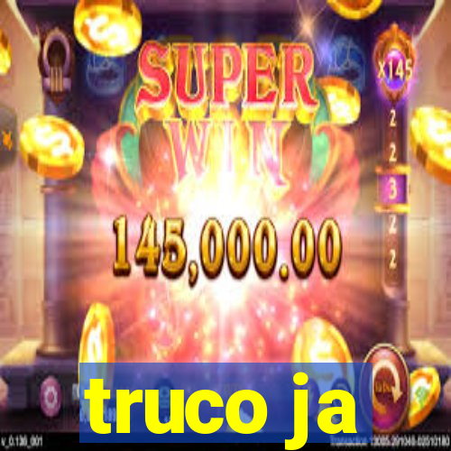truco ja